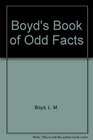 Boyd's Book of Odd Facts