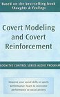 Covert Modeling and Reinforcement