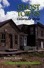 Ghost Towns, Colorado Style: Central Region