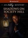 Shadows on Society Hill An Addy Mystery