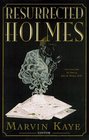 The Resurrected Holmes New Cases from the Notes of John H Watson MD