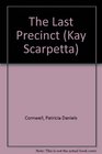 The Last Precinct (Kay Scarpetta, Bk 11)