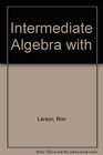Intermediate Algebra With Student Solutions Guide