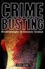 Crimebusting Breakthroughs in Forensic Science