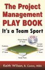 The Project Management Play Book It's a Team Sport