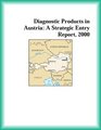 Diagnostic Products in Austria A Strategic Entry Report 2000