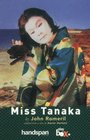 Miss Tanaka Based on Xavier Herbert's Short Story