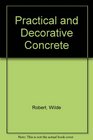 Practical and Decorative Concrete