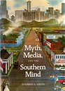 Myth Media Southern Mind