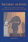 For Liberty and Justice A Biography of Brigadier General Wlodzimierz B Krzyzanowski 18241887