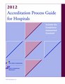 2012 Accreditation Process Guide for Hospitals