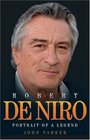 Robert De Niro Portrait of a Legend
