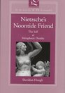 Nietzsche's Noontide Friend The Self As Metaphoric Double