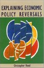 Explaining Economic Policy Reversals