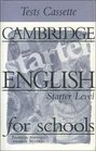 Cambridge English for Schools Starter Tests Audio Cassette