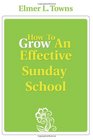 How to Grow an Effective Sunday School