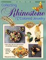 Collecting Rhinestone  Colored Jewelry