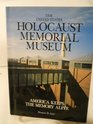 The United States Holocaust Memorial Museum America Keeps the Memory Alive