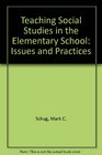 Teaching Social Studies in the Elementary School Issues and Practices
