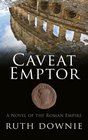 Caveat Emptor (Novel of the Roman Empire)