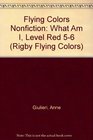 Flying Colors Nonfiction What Am I Level Red 56