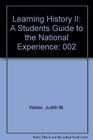 Learning History II A Students Guide to the National Experience