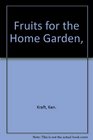Fruits for the Home Garden