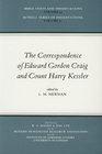 Correspondence of Edward Gordon Craig and Count Harry Kessler 19031937