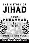 The History of Jihad From Muhammad to ISIS