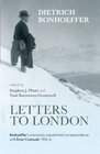 Letters to London Bonhoeffer's Previously Unpublished Correspondence with Ernst Cromwell 193536