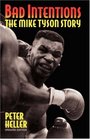Bad Intentions The Mike Tyson Story