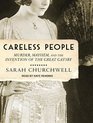 Careless People Murder Mayhem and the Invention of The Great Gatsby