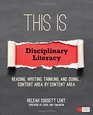 This Is Disciplinary Literacy Reading Writing Thinking and Doing    Content Area by Content Area