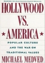 Hollywood Vs America  Popular Culture and the War on Traditional Values/Audio Cassettes