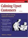 Calming Upset Customer Staying Effective During Unpleasant Situations