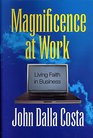 Magnificence at Work Living Faith in Business
