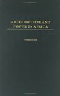 Architecture and Power in Africa