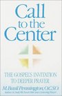 Call to the Center