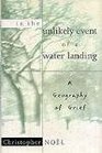 In the Unlikely Event of a Water Landing  A Geography of Grief