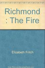 Richmond Volume 2 The Fire