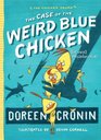 The Case of the Weird Blue Chicken The Next Misadventure