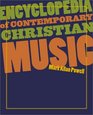 Encyclopedia of Contemporary Christian Music