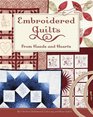 Embroidered Quilts From Hands and Hearts