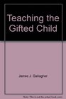 Teaching the Gifted Child