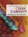 Introduction to Online Journalism Publishing News and Information