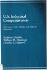US Industrial Competitiveness The Case of the Textile and Apparel Industries