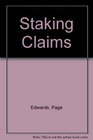 Staking Claims Stories by Page Edwards