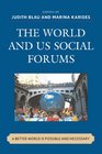 The World and US Social Forums A Better World is Possible and Necessary