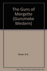 Guns of Morgette (Gunsmoke Western Series)