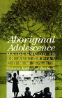 Aboriginal Adolescence Maidenhood in an Australian Community
